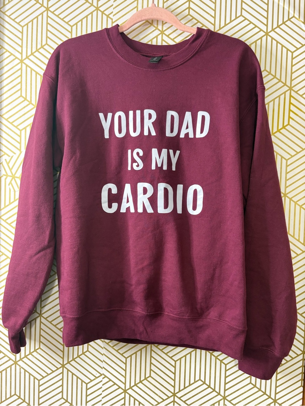 Maroon "Your Dad Is My Cardio" Crewneck Sweatshirt medium